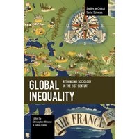 Global Inequality : Rethinking Sociology in the 21st Century