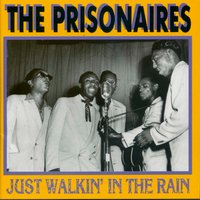 Prisonaires, The - Just Walkin' In The Rain (CD)