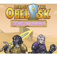 Across The Obelisk - Sands of Ulminin Steam Key: Rest of World