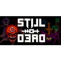 Still Not Dead Steam Key