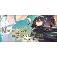 Machina of the Planet Tree -Planet Ruler- Steam Key