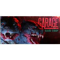 GARAGE: Bad Trip Steam Key