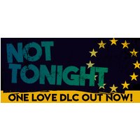 Not Tonight Steam Key