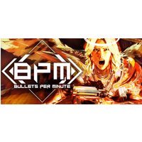 BPM: BULLETS PER MINUTE Steam Key