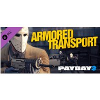 PAYDAY 2: Armored Transport Steam Key
