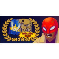 Will Fight for Food: Super Actual Sellout: Game of the Hour Steam Key