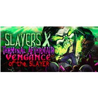 Slayers X: Terminal Aftermath: Vengance of the Slayer Steam Key