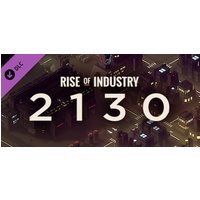 Rise of Industry: 2130 Steam Key