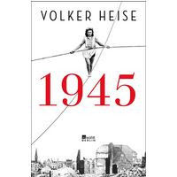 Der Feinschmecker Shop 1945 Eine nie dagewesene Chronik der Schicksalsmonate von Silvester bis Silvester spannend wie ein Krimi Platz 1 SachbuchBestenliste Die Zeit Deutschlandfunk Kultur und ZDF