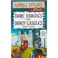Horrible Histories Dark Knights & Dingy Castles