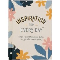Inspiration for Every Day Hardback Book
