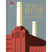 Art Deco Britain : Buildings Of The Interwar Years