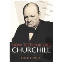 How To Think Like Churchill