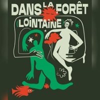 Dans la Forêt (lointaine)