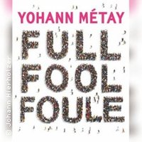 Yohann Métay - Full Fool Foule