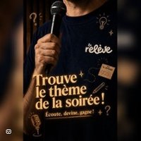 La Relève Comedy Club: Trouve le Thème !