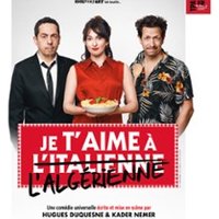 Je t'aime à l'Italienne / l'Algérienne - La Scène Parisienne