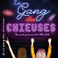 Le Gang des Chieuses, Théâtre à l'Ouest - Lyon