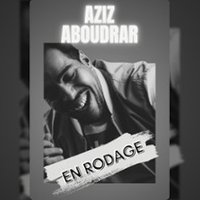 En Rodage - Aziz Aboudrar