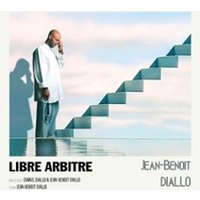 Jean-benoît Diallo - Libre Arbitre - Tournée