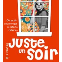 Juste un Soir - Comédie de Grenoble