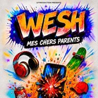 Wesh, Mes Chers Parents
