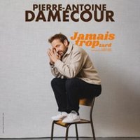 Pierre-Antoine Damecour - Jamais Trop Tard