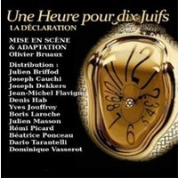 Une Heure pour Dix Juifs, la Déclaration - Théâtre du Nord-Ouest, Paris