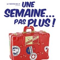 Une Semaine Pas Plus - Café-Théâtre Les 3T d'A Côté, Toulouse
