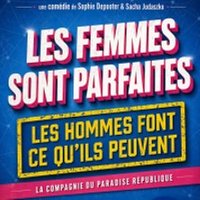 Les Femmes Sont Parfaites, les Hommes Font Ce qu'Ils Peuvent