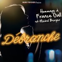 Débranche - Hommage à France Gall & Michel Berger