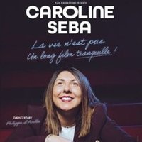 Caroline Seba - la Vie n'Est Pas Un Long Film Tranquille !, Tournée