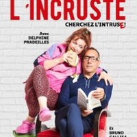 L'Incruste ( Tournée )