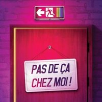 Pas de ça Chez Moi !