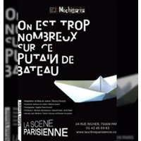 On est Trop Nombreux sur Ce Putain de Bateau - La Scène Parisienne