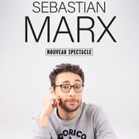Sebastian Marx - Nouveau Spectacle - Tournée