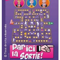 Par Ici La Sortie ! - Théâtre Edgar, Paris Thumbnail