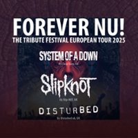 Forever Nu! - The Tribute Festival European Tour