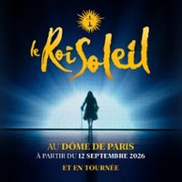 Le Roi Soleil - Dôme de Paris