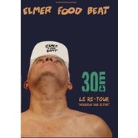 Elmer Food Beat - le Re-Tour - Tournée