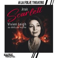 Je Suis Scarlett, Vivien Leigh au-delà du Mythe