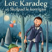 Loic Karadeg et Skolpad le Korrigan