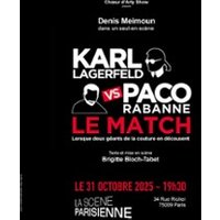 Karl Lagerfeld vs Paco Rabanne : Le Match - La Scène Parisienne, Paris