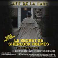 Le Secret de Sherlock Holmes - Café de la Gare, Paris