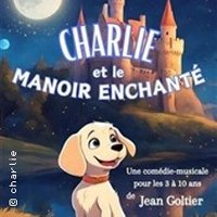 Charlie et le Manoir Enchanté - Comédie de Grenoble