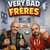 Very Bad Freres - Théâtre la Fontaine d'Argent, Aix-En-Provence