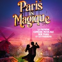Paris Is Magique - Théâtre Gaité-Rive Gauche, Paris