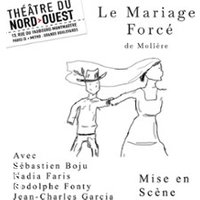 Le Mariage Forcé - Théâtre du Nord-Ouest