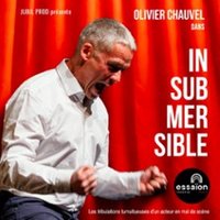 Insubmersible - Théâtre de l'Essaïon, Paris