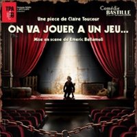 On va Jouer à un Jeu... Saison 2 - La Comédie Bastille, Paris
